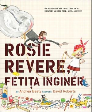Rosie Revere, fetița inginer