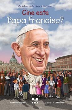 Cine este Papa Francisc?